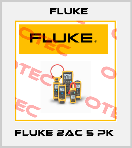 Fluke 2AC 5 PK  Fluke
