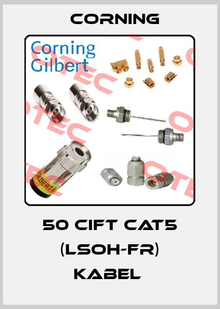50 CIFT CAT5 (LSOH-FR) KABEL  Corning