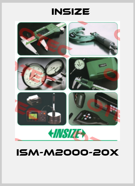 ISM-M2000-20X  INSIZE