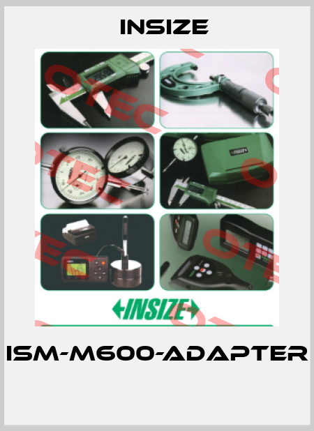 ISM-M600-ADAPTER  INSIZE