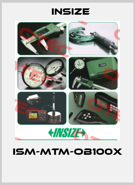 ISM-MTM-OB100X  INSIZE