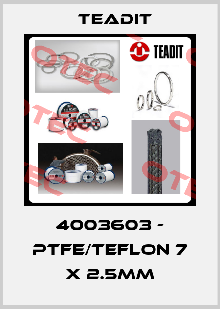 4003603 - PTFE/Teflon 7 x 2.5mm Teadit