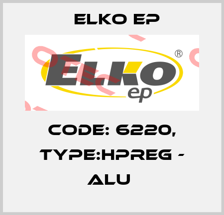 Code: 6220, Type:HPREG - ALU  Elko EP