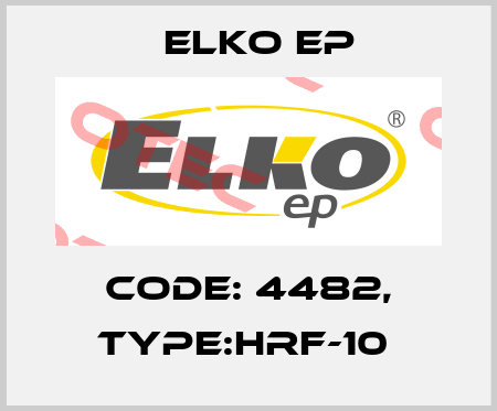 Code: 4482, Type:HRF-10  Elko EP