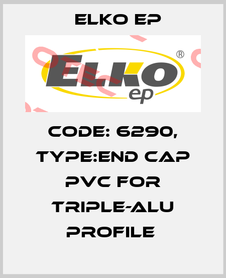 Code: 6290, Type:end cap PVC for TRIPLE-ALU profile  Elko EP