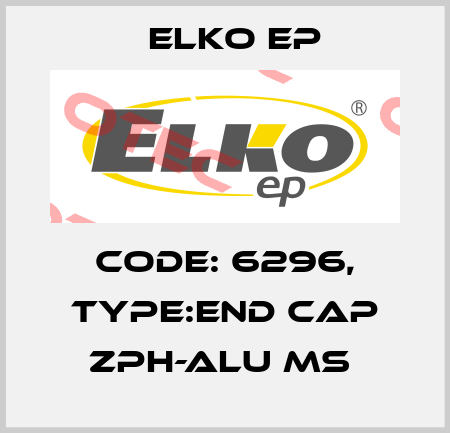 Code: 6296, Type:end cap ZPH-ALU MS  Elko EP