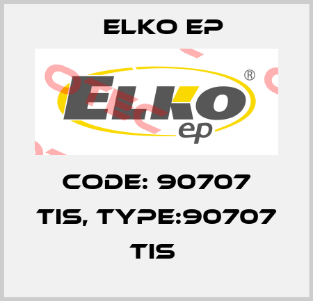 Code: 90707 TIS, Type:90707 TIS  Elko EP