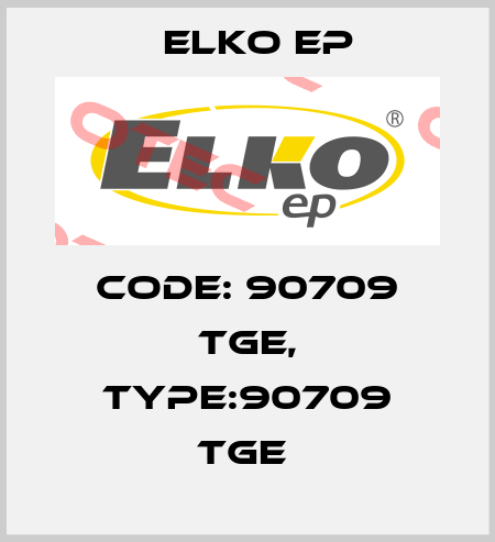 Code: 90709 TGE, Type:90709 TGE  Elko EP