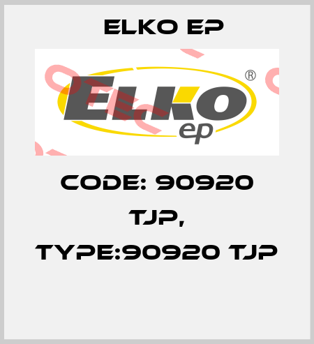 Code: 90920 TJP, Type:90920 TJP  Elko EP
