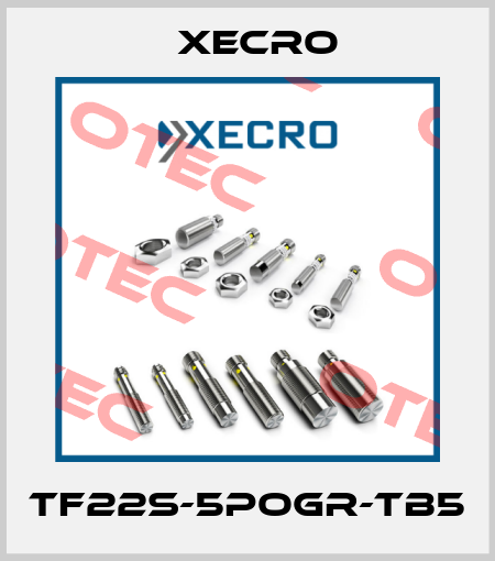 TF22S-5POGR-TB5 Xecro