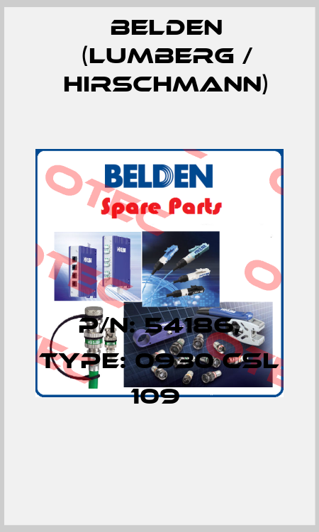 P/N: 54186, Type: 0930 CSL 109  Belden (Lumberg / Hirschmann)