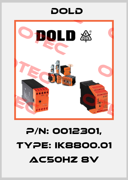 p/n: 0012301, Type: IK8800.01 AC50HZ 8V Dold