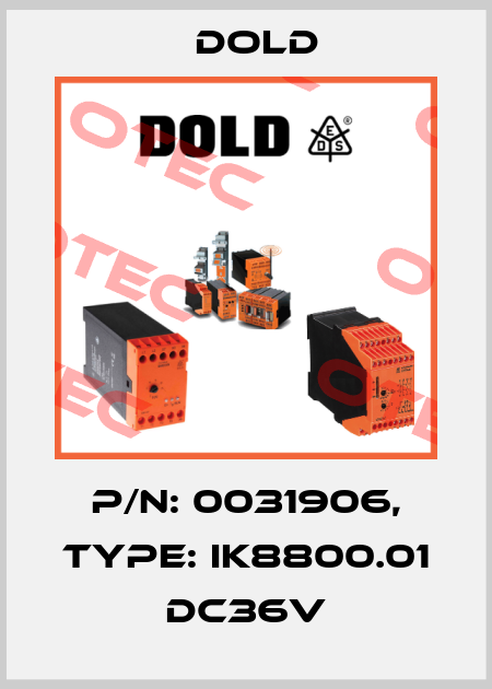 p/n: 0031906, Type: IK8800.01 DC36V Dold