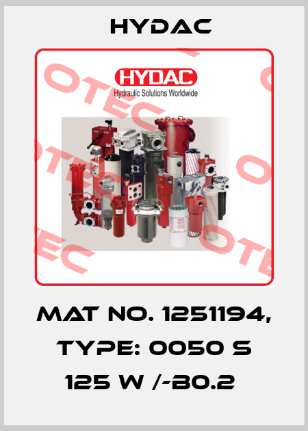 Mat No. 1251194, Type: 0050 S 125 W /-B0.2  Hydac
