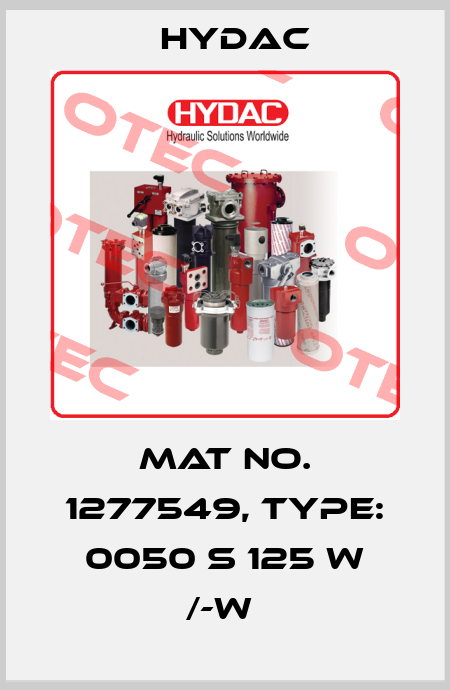 Mat No. 1277549, Type: 0050 S 125 W /-W  Hydac