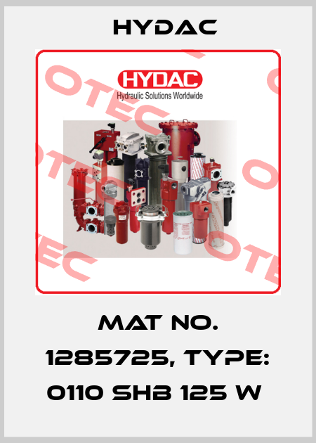 Mat No. 1285725, Type: 0110 SHB 125 W  Hydac