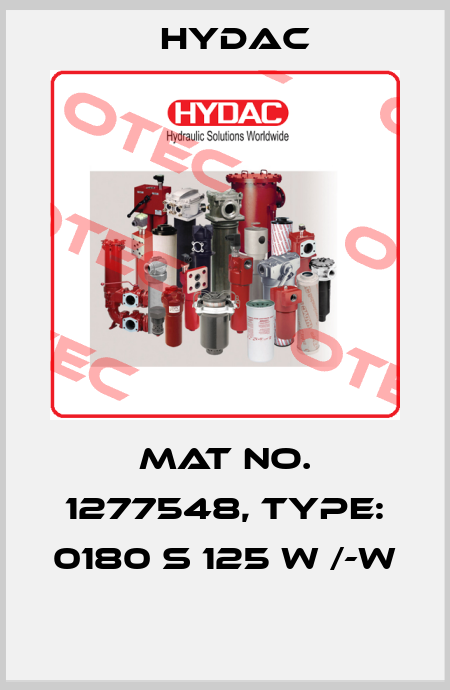 Mat No. 1277548, Type: 0180 S 125 W /-W  Hydac