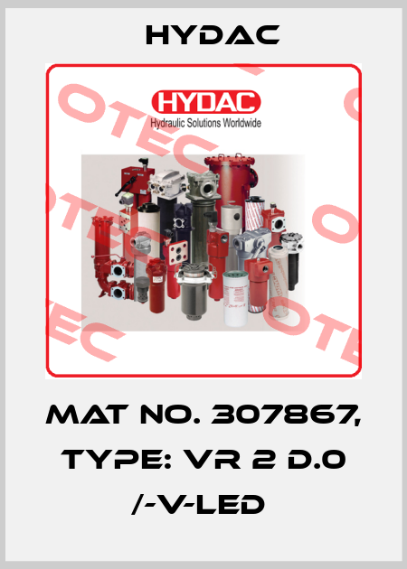 Mat No. 307867, Type: VR 2 D.0 /-V-LED  Hydac