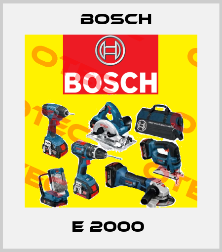 E 2000  Bosch