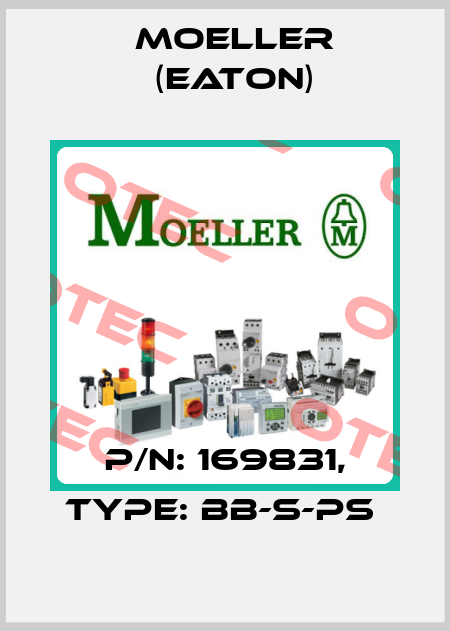 P/N: 169831, Type: BB-S-PS  Moeller (Eaton)
