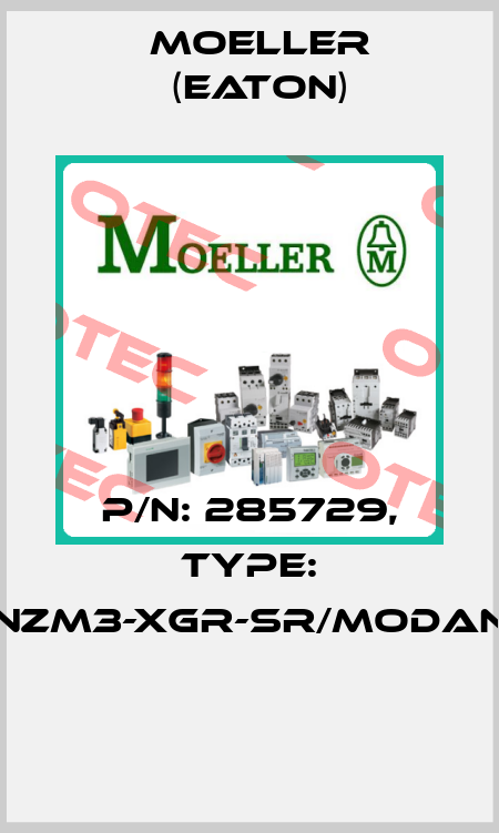 P/N: 285729, Type: NZM3-XGR-SR/MODAN  Moeller (Eaton)