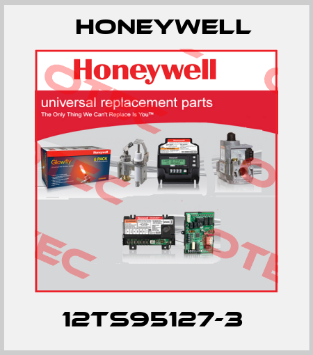 12TS95127-3  Honeywell