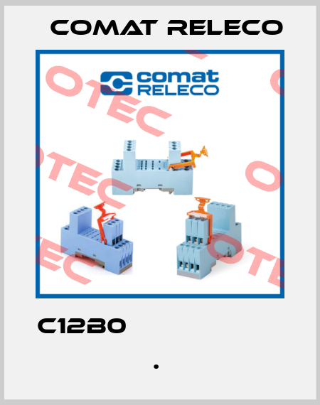 C12B0                        .  Comat Releco
