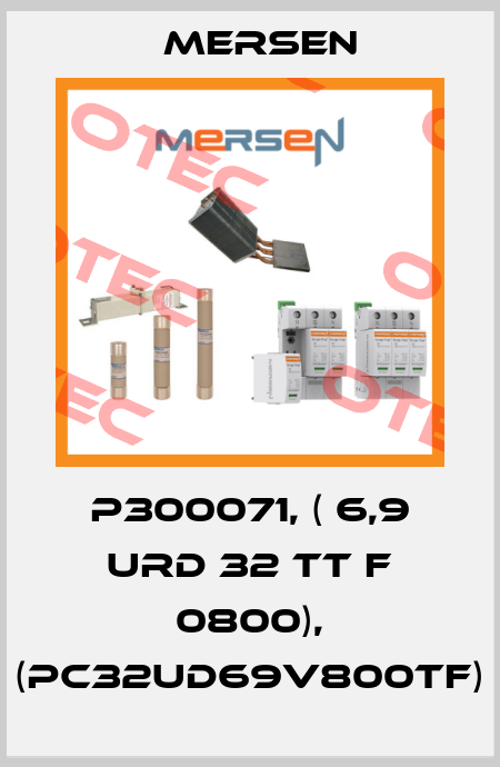 P300071, ( 6,9 URD 32 TT F 0800), (PC32UD69V800TF) Mersen