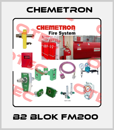 B2 Blok FM200  Chemetron