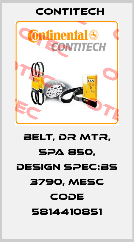 BELT, DR MTR, SPA 850, DESIGN SPEC:BS 3790, MESC CODE 5814410851 Contitech