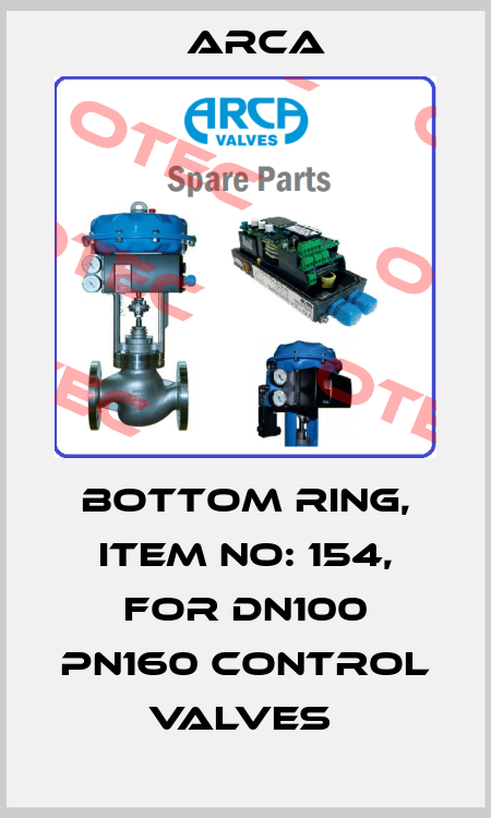 BOTTOM RING, ITEM NO: 154, FOR DN100 PN160 CONTROL VALVES  ARCA