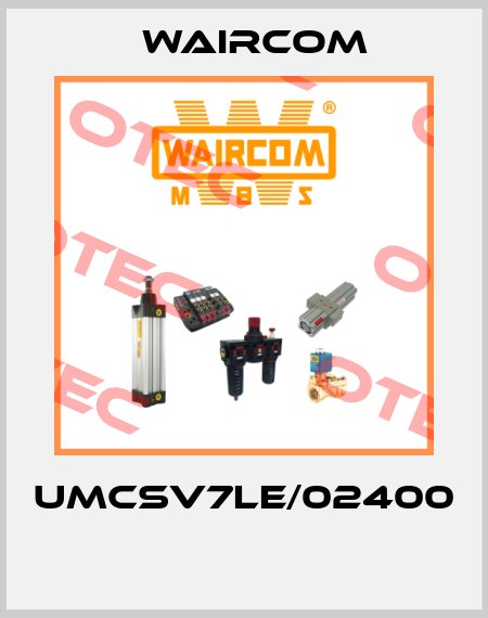 UMCSV7LE/02400  Waircom