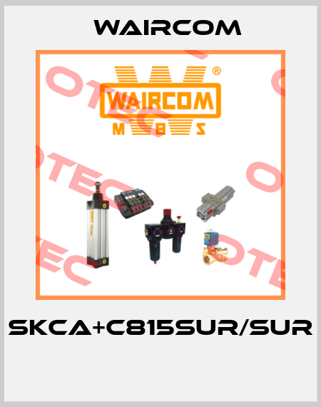 SKCA+C815SUR/SUR  Waircom