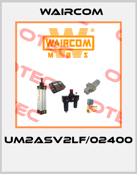 UM2ASV2LF/02400  Waircom