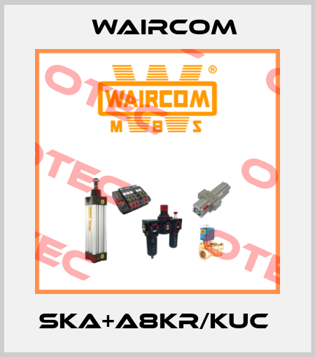 SKA+A8KR/KUC  Waircom