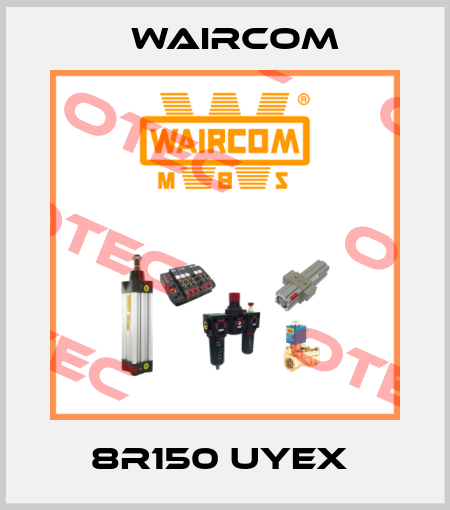 8R150 UYEX  Waircom