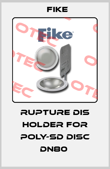 Rupture dis holder for Poly-SD Disc DN80  FIKE
