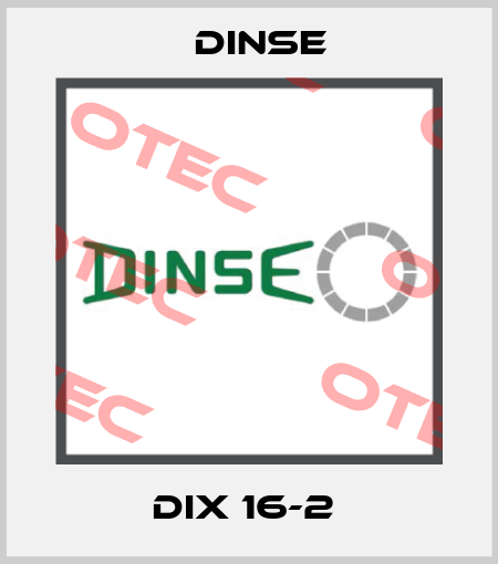 DIX 16-2  Dinse