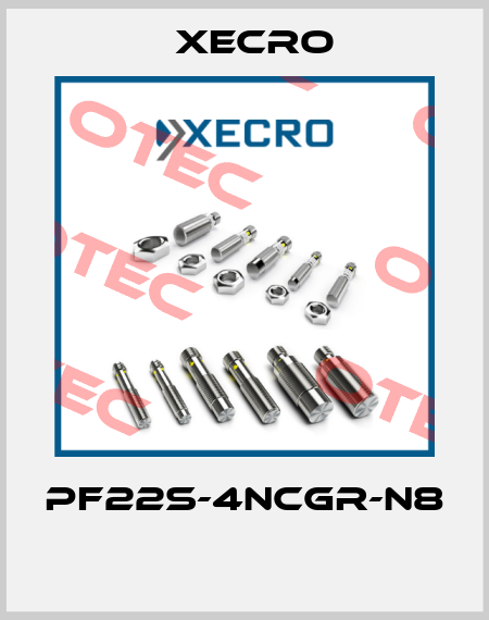 PF22S-4NCGR-N8  Xecro