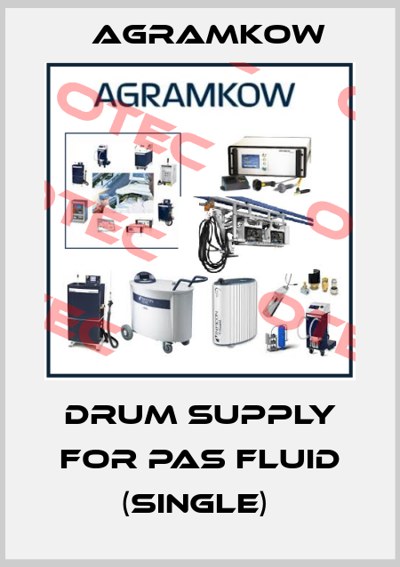DRUM SUPPLY FOR PAS FLUID (SINGLE)  Agramkow