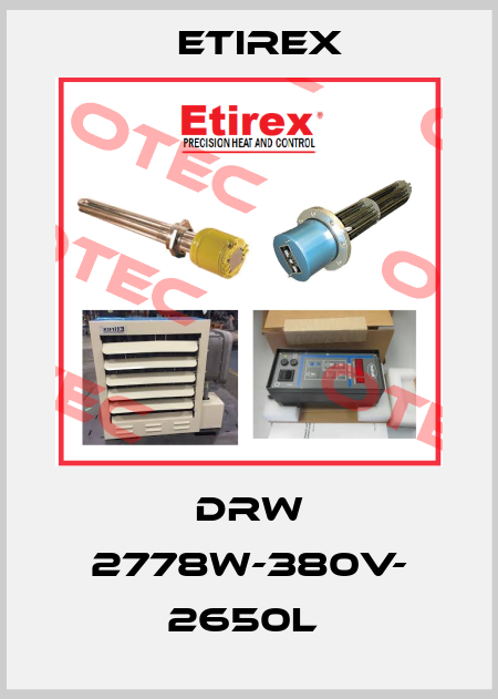 DRW 2778W-380V- 2650L  Etirex