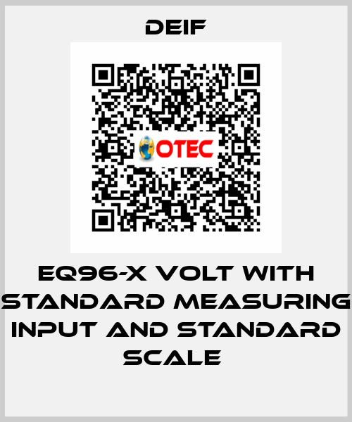EQ96-X VOLT WITH STANDARD MEASURING INPUT AND STANDARD SCALE  Deif