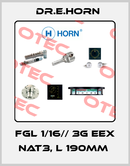 FGL 1/16// 3G EEX NAT3, L 190MM  Dr.E.Horn