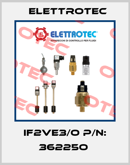 IF2VE3/O P/N: 36225O  Elettrotec