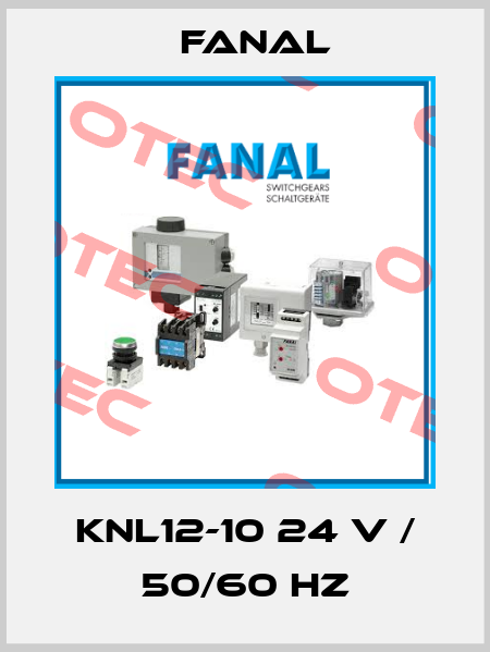 KNL12-10 24 V / 50/60 HZ Fanal