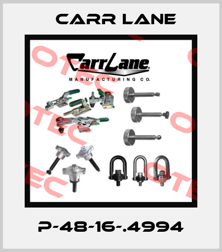 P-48-16-.4994 Carr Lane