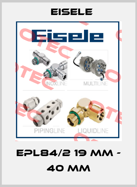 EPL84/2 19 mm - 40 mm Eisele