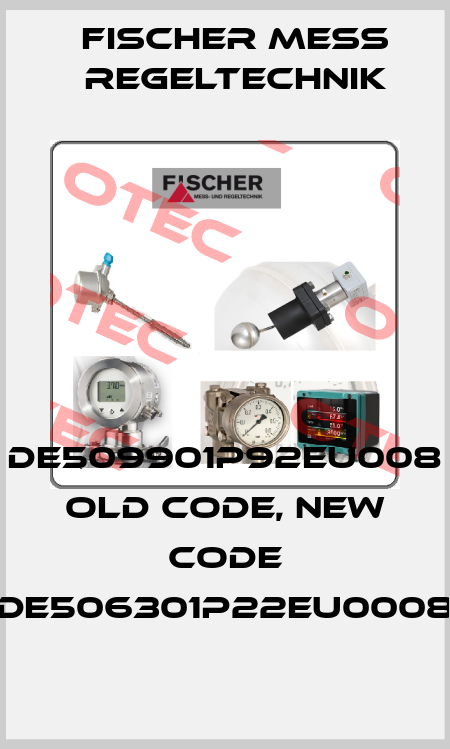 DE509901P92EU008 old code, new code DE506301P22EU0008 Fischer Mess Regeltechnik