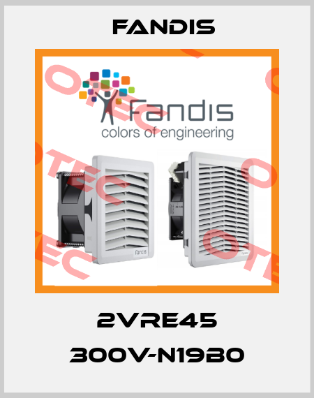 2VRE45 300V-N19B0 Fandis
