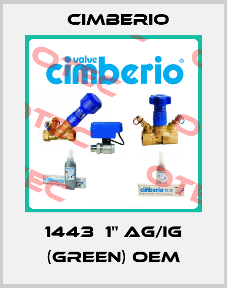 1443  1" AG/IG (green) oem Cimberio
